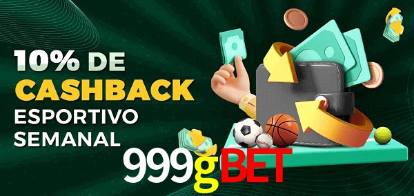10% de bônus de cashback na 999gbet